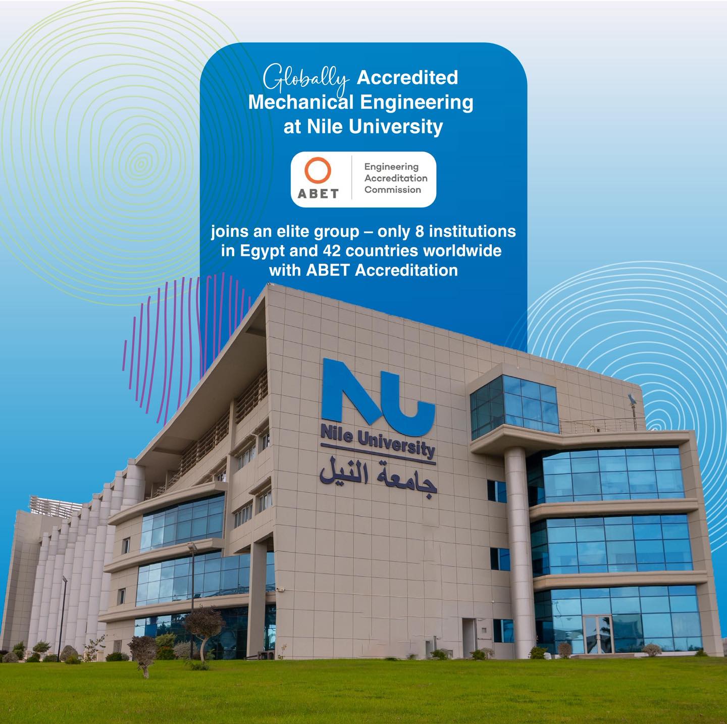 Nile University is proud to announce that its Mechanical Engineering Program has earned the prestigious ABET international accreditation through September 30, 2031