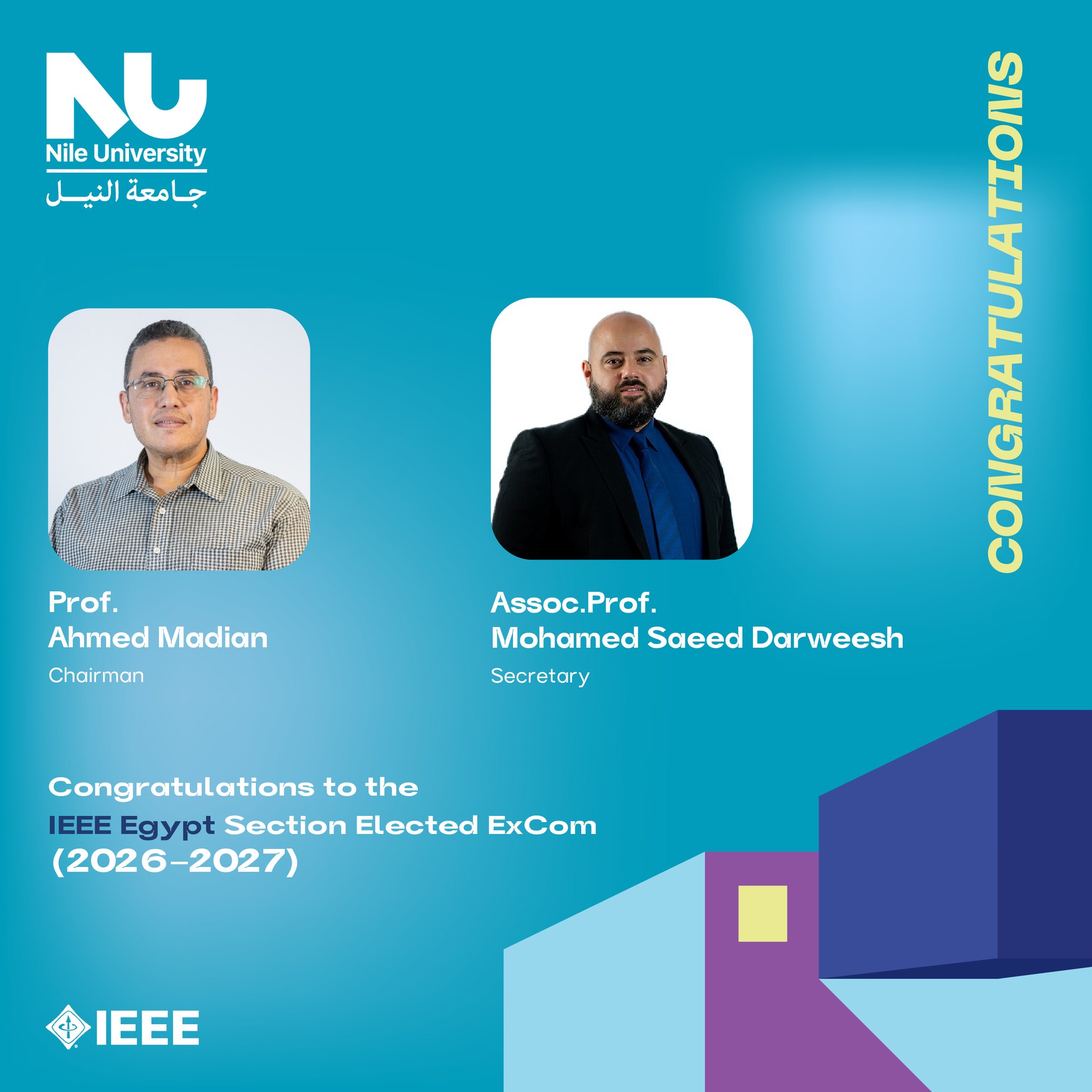 We proudly congratulate Prof. Ahmed Madian (Chairman), and Assoc. Prof. Mohamed Saeed Darweesh (Secretary) from Nile University on their election to the IEEE Egypt Section ExCom (2026–2027)