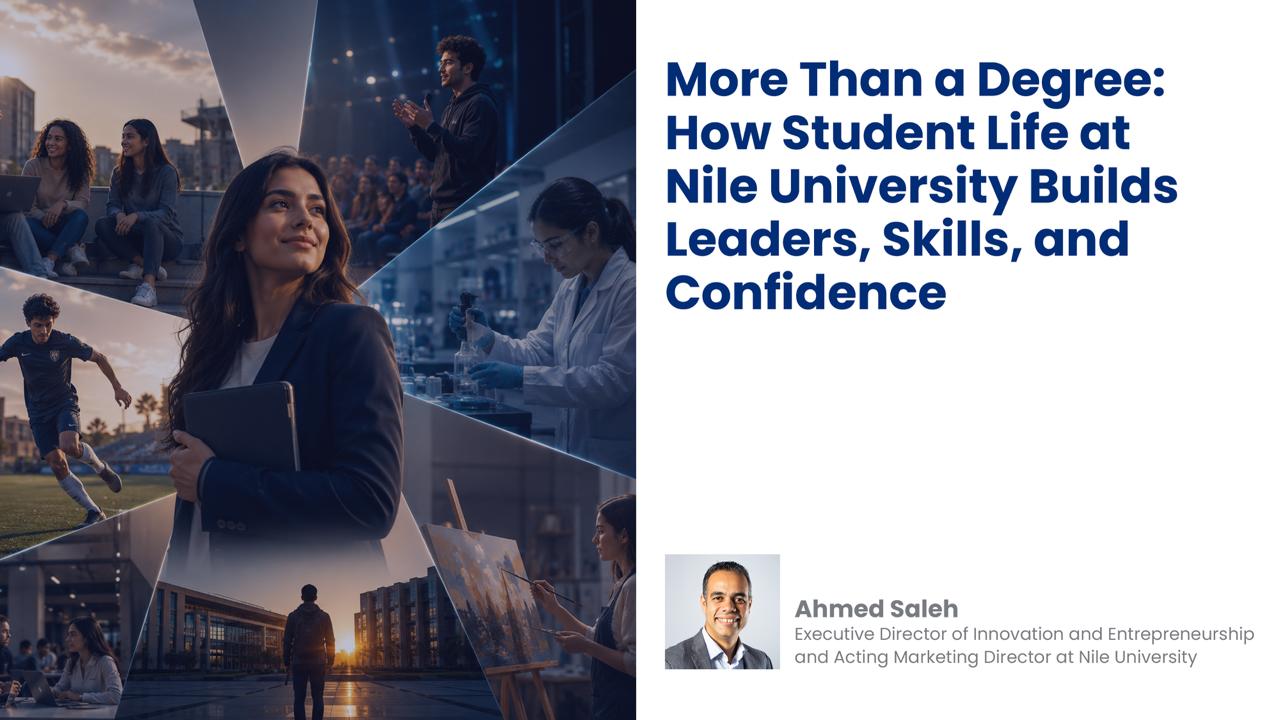 More Than a Degree: How Student Life at Nile University Builds Leaders, Skills, and Confidence